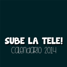 Sube la Tele. Calendario 2014.. Design projeto de Patricia Sánchez Santos - 24.11.2013