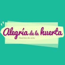 Alegría de la Huerta. Un proyecto de Diseño de NAYF - 16.03.2012