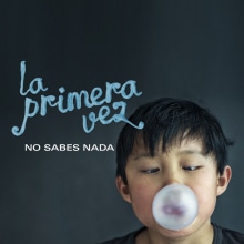 La primera vez. Advertising, and Art Direction project by andrea garcia grande - 11.27.2013