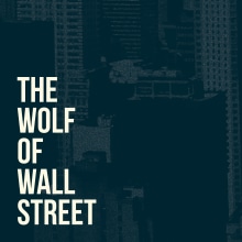 The Wolf of Wall Street. Un proyecto de Diseño, Ilustración y Diseño gráfico de Javier Vera Lainez - 03.03.2014