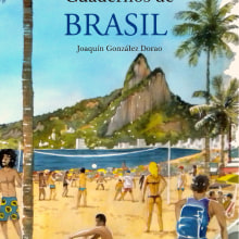Cuaderno de Viajes de Brasil. Un projet de Illustration traditionnelle de JOAQUIN GONZALEZ DORAO - 25.03.2014