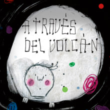 A TRAVÉS DEL VOLCÁN. Ilustração tradicional, Design editorial, e Design gráfico projeto de Julio Antonio Blasco López - 31.01.2012