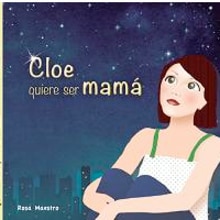 Cloe quiere ser mamá. Editorial Design project by Editorial Chocolate - 12.19.2012