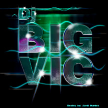 Dj BigVic. Un proyecto de Diseño y Diseño gráfico de Jordi Martos - 29.05.2014