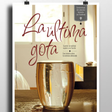 Cartel 'La última gota'. Design gráfico projeto de Gerardo Gujuli Apellaniz - 15.06.2014