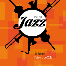 Cartel Mes del Jazz, Azuqueca de Henares 2013. Design, Advertising, Events, Graphic Design & Information Design project by Noemí Luque - 06.23.2014