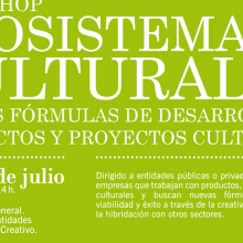 Diseño Cartelería Workshop Ecosistemas Culturales.. Un proyecto de Publicidad y Diseño gráfico de María Cruces - 02.06.2014