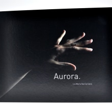 AURORA, artist book. Fotografia, Design editorial, e Artes plásticas projeto de Lis García Calvo - 04.03.2012