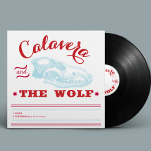 Calavera & The Wolf EP. Traditional illustration, Art Direction, Graphic Design, and Packaging project by Marta Quílez India - 07.10.2014