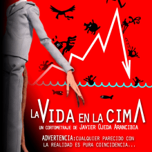 La Vida en la Cima (2012). Un proyecto de Cine, vídeo, televisión, Animación y Diseño de personajes de Javier Ojeda Arancibia - 21.04.2012