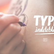 Type_indeleble 1. Un proyecto de Fotografía, Dirección de arte y Tipografía de Marova - 03.09.2014
