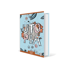 Portada Utopia . Editorial Design, Graphic Design, and Writing project by Esther HIJANO MUÑOZ - 09.09.2014