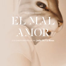 El Mal Amor. Art Direction project by Joaquín Gómez Gálvez - 09.26.2014