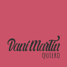 Mi Proyecto de caligrafía: Dani Martín. Un proyecto de Diseño gráfico y Tipografía de Sergio Puente Aragoneses - 19.10.2014