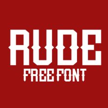 Rude Font. Graphic Design, T, and pograph project by Miguel Nieto - 10.21.2014