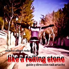 Like a rolling stone. Film, Video, and TV project by Raúl Artacho Belloch - 03.01.2013