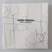 Rubén Tortosa — Tras (la espera). Art Direction, Editorial Design, and Fine Arts project by Cristina Carrascal - 09.30.2011