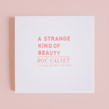 A Strange Kind Of Beauty de Roc Calvet. Photograph, Graphic Design, and Screen Printing project by Júlia - 04.19.2013