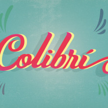 Colibrí- Los secretos dorados del lettering. Design, e Tipografia projeto de Mario Alberto Lorenzo Flores - 16.02.2015