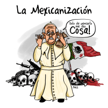 La Mexicanización. Un proyecto de Ilustración tradicional de juliocrrnz - 23.02.2015