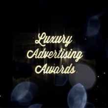 Luxury Advertising Awards 2014. Un proyecto de Diseño, Publicidad, Motion Graphics, Cine, vídeo, televisión, Dirección de arte, Br, ing e Identidad, Consultoría creativa y Diseño gráfico de Victor Parras - 11.09.2014