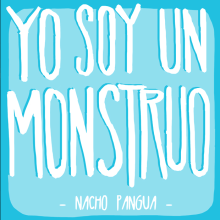 yo soy un monstruo. Un proyecto de Ilustración de nacho pangua - 02.03.2015