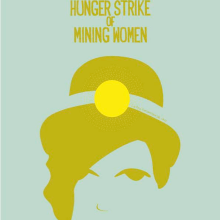 Hunger strike of minning woman. Traditional illustration, and Graphic Design project by The power of citizenship - 08.02.2015