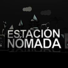 Estación Nómada | Show reel 2015 v.01 . Design, Motion Graphics, 3D, Animation, and Art Direction project by José León - 08.31.2015