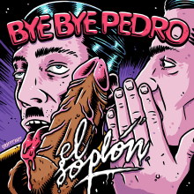 Bye Bye Pedro – El Soplón. Un proyecto de Ilustración tradicional y Packaging de Joel Abad - 14.09.2015