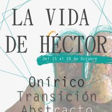 La vida de Héctor. Traditional illustration, Advertising, Fine Arts, and Graphic Design project by Cristina Rodriguez Perez - 10.15.2015