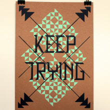 Keep Trying. Design, Screen Printing, and Writing project by Noelia Tramullas Fernandez - 10.22.2015