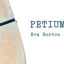 Catálogo y Dossier "Petium" de Eva Burton. Un proyecto de Diseño editorial de Alejandra Marín Garibay - 28.03.2014
