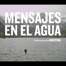 Bezoya - Mensajes en el agua. Publicidade, Cinema, Vídeo e TV, Vídeo, e TV projeto de Miguel Gamba - 15.11.2015