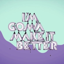 Make it Better. Un proyecto de Motion Graphics de Clim Studio - 18.11.2015