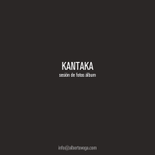 Kantaka. Photograph, and Art Direction project by José Alberto González Vega - 11.22.2015