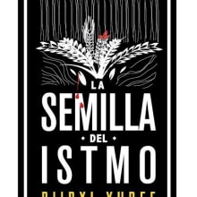 La Semilla del Istmo / Biidxie Yubee. Film project by Oliver Izquierdo - 01.06.2016