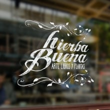 Diseño y aplicación de marca, Hierba Buena. Ilustração tradicional, e Design gráfico projeto de Florencia Serodio - 02.12.2015