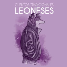 Cuentos Tradicionales LEONESES.. Traditional illustration, Editorial Design, and Graphic Design project by David Miguélez López - 01.13.2016
