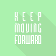 Keep Moving Forward. Ilustração tradicional, e Tipografia projeto de Dan Franco - 17.01.2016