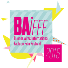 Buenos Aires International Fashion Film Festival BAIFFF 2015. Br, ing & Identit project by Mariana Gutiérrez Ruiz - 04.12.2015