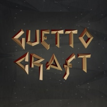 Guetto Craft. Un proyecto de Diseño, UX / UI, 3D, Animación, Dirección de arte y Diseño de títulos de crédito de Jorge González Sánchez - 04.12.2015