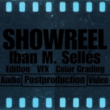 Showreel. Un proyecto de Publicidad, Motion Graphics, Fotografía, Cine, vídeo, televisión, Animación, Diseño de títulos de crédito, Post-producción fotográfica		 y Vídeo de Iban M. Sellés - 08.02.2016