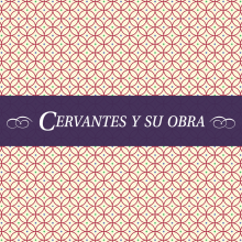 Cervantes y su obra. Editorial Design, and Graphic Design project by Jordi Manchón Bravo - 06.14.2015