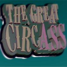 The Great CircASS. Traditional illustration, Music, Motion Graphics, Film, Video, TV, 3D, Animation, Character Design, Multimedia, Photograph, Post-production, Comic, and Video project by Emilio Bianchi Román - 04.10.2016