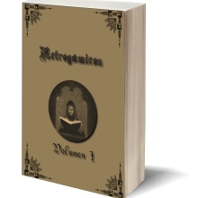Retrogamicon Volumen I. Un proyecto de Diseño editorial y Escritura de Enrique García Gálvez - 30.04.2016