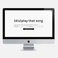 (dis)play that song. Graphic Design, Interactive Design, and Web Design project by Hendrik Hohenstein - 11.30.2013
