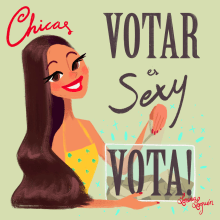 Votar es sexy!. Traditional illustration, Character Design, and Calligraph project by Lorena Loguén - 06.25.2016