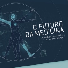 El Futuro de la Medicina | Presentación. Un proyecto de Dirección de arte, Diseño editorial y Diseño gráfico de Evelyn Leine Gargiulo - 23.06.2016