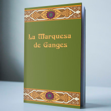 La Marquesa de Ganges. Ilustração tradicional, e Design editorial projeto de Genaro Flores - 09.07.2015