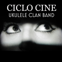 CICLO CINE Ukulele Clan Band. Music, Film, Video, TV, Art Direction, Multimedia, Film, and Video project by Quitavueltas - 05.11.2014